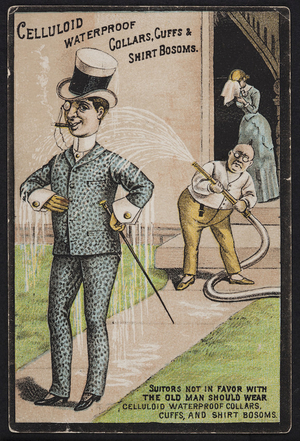 Trade card, suitors not in favor with the old man should wear celluloid, waterproof collars, cuffs, and short bosoms, location unknown, undated