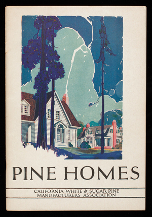 Pine homes, California White & Sugar Pine Manufacturers Association, San Francisco, California