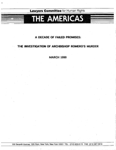 Report from Lawyers Committee for Human Rights, "A Decade of Failed Promises: The Investigation of Archbishop Romero's Murder," March 1990