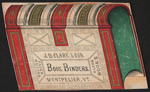 Trade card for J.D. Clark & Son, book binders, Montpelier, Vermont, undated