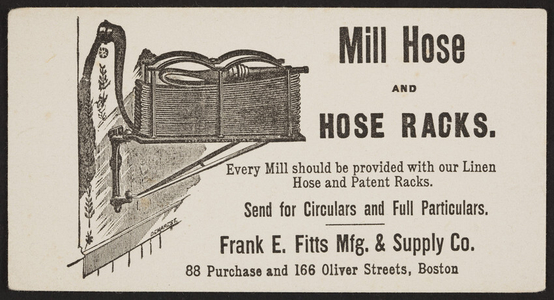 Trade card for Frank E. Fitts Mfg. & Supply Co., mill hose and hose racks, 88 Purchase and 166 Oliver Streets, Boston, Mass., undated