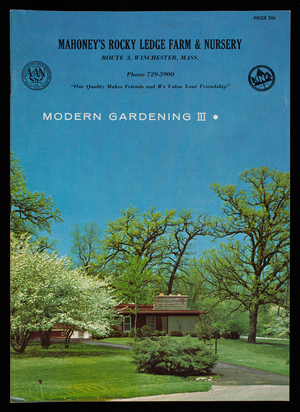 Modern gardening III, Mahoney's Rocky Ledge Farm & Nursery, 242 Cambridge St., Route 3, Winchester, Mass.