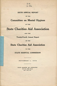 Sixth annual report of the Committee on Mental Hygiene of the State Charities Aid Association and the twenty-fourth annual report of the State Charities Aid Association to the State Hospital Commission