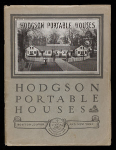 Hodgson Portable Houses, E.G. Hodgson Co., 71-73 Federal Street, Boston, Mass.