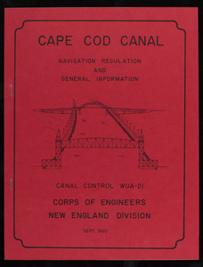 "Cape Cod Canal, navigation regulation and general information" (3 copies)