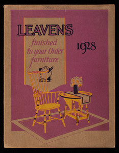 Leavens finished to your order furniture 1928, William Leavens & Co., Inc., 32 Canal Street, Boston, Mass.