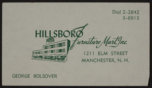 Trade card for the Hillsboro Furniture Mart, Inc., 1211 Elm Street, Manchester, New Hampshire, undated