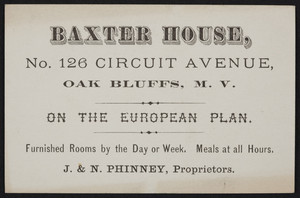 Trade card for the Baxter House, No. 126 Circuit Avenue, Oak Bluffs, Martha's Vineyard, Mass., undated
