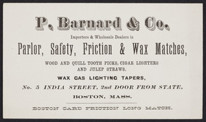 Trade card for P. Barnard & Co., jobbers and dealers in parlor, safety & wax matches, 25 Congress Square & 66 Devonshire Street, Boston, Mass., undated