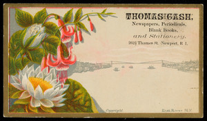 Trade card for Thomas Cash, newspapers, periodicals, blank books and stationery, 262 1/2 Thames Street, Newport, Rhode Island, undated