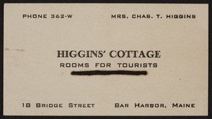 Trade card for Higgins' Cottage, rooms for tourists, 18 Bridge Street, Bar Harbor, Maine, undated