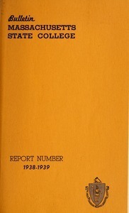 The report of the President and other officers of administration.... Bulletin Massachusetts State College vol. 32, no. 2