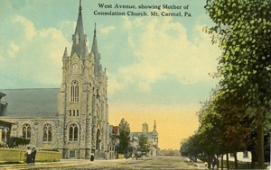 Postcard: West Avenue, showing Mother of Consolation Church. Mt. Carmel, Pa.