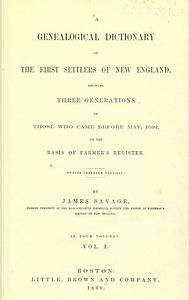 Genealogical Dictionary of the First Settlers of New England, showing ...