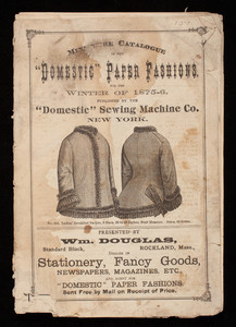 Miniature catalogue of the domestic paper fashions for the winter of 1875-6, published by the Domestic Sewing Machine Co., Broadway, corner 14th Street, Union Square, New York, New York