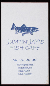 Business card for Jumpin' Jay's Fish Cafe, 150 Congress Street, Portsmouth, New Hampshire, undated