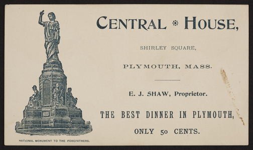 Trade card for Central House, restaurant, E.J. Shaw, Shirley Square, Plymouth, Mass., undated
