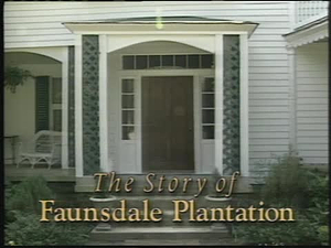 The Alabama Experience; The Story of Faunsdale Plantation