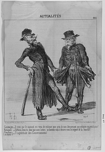 Casmajou - Je crois que le moment est venu de réclamer pour prix de mon dévouement une redingote en gratification! Ratapoil - Eh! bien, crois-tu donc que mes bottes ne laissent rien à désirer sous le rapport de la semelle! (Tous deux en chœur) - O ingratitude des Gouvernements!