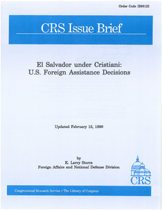 Congressional Research Service Issue Brief, "El Salvador under Cristiani: U.S. Foreign Assistance Decisions," by K. Larry Storrs, 15 February 1990