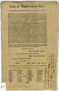 State of Massachusetts-Bay : In the House of Representatives, 23d June, 1780. Whereas his Excellency General Washington hath made a Requisition upon this State for One Thousand and Twenty Horses, and hath pointed out the Impossiblity of acting offensively against the Enemy.