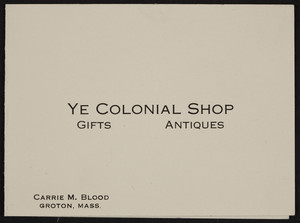 Business card for Ye Colonial Shop, Groton, Mass., undated