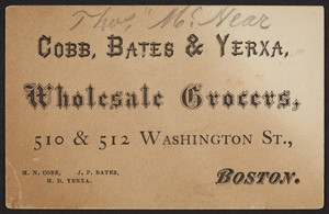 Trade card for Cobb, Bates & Yerxa, wholesale grocers, 510 & 512 Washington Street, Boston, Mass., undated