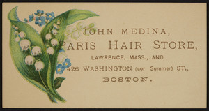 Trade card for John Medina, Paris Hair Store, Lawrence, Mass. and 426 Washington, corner Summer Street, Boston, Mass., undated
