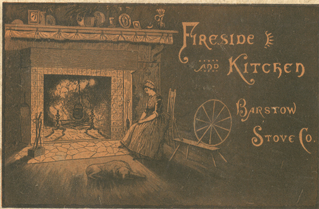 Fireside and kitchen, ancient and modern, 2nd ed., Barstow Stove Company, Providence, Rhode Island