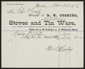 Billhead for D.W. Cushing Stoves and Tin Ware, Nos. 28 & 30 Union & 17 Friend Sts., Boston, Mass., dated November 21, 1876