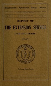 Report of the Extension Service for two years, 1909-1911. M.A.C. Bulletin vol. 4, no.1