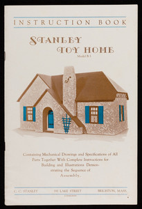 Stanley Toy Home Model B-3 instruction book, C.C. Stanley, 191 Lake Street, Brighton, Mass.