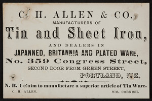 Trade card for C.H. Allen & Co., manufacturers of tin and sheet iron, No.359 Congress Street, second door from Green Street, Portland, Maine, undated