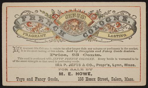 Trade card for Jefts' French Cologne, Ira P. Jefts & Co., Lynn, Mass., undated