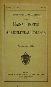 Thirty-ninth annual report of the Massachusetts Agricultural College