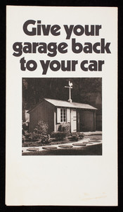 Give your garage back to your car, Walpole Woodworkers, Route 27, Walpole, Mass.