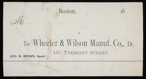 Billhead for the Wheeler & Wilson Manuf. Co., Dr., 167 Tremont Street, Boston, Mass., 1800s