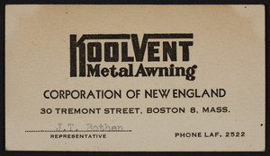 Business card for Kool Vent Metal Awning Corporation of New England, 30 Tremont Street, Boston 8, Mass., undated