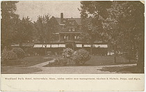 Woodland Park Hotel, Auburndale, Mass. under entire new management. Skelton & Nichols, Props. and Mgrs.