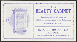 Trade card for the beauty cabinet, H.A. Grimwood Co., lumber, 1163 Westminster St., Providence, Rhode Island, undated