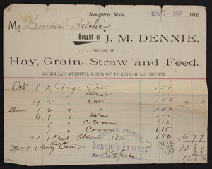 Billhead for J.M. Dennie, hay, grain, straw and feed, Railroad Avenue, Stoughton, Mass., dated November 1, 1900