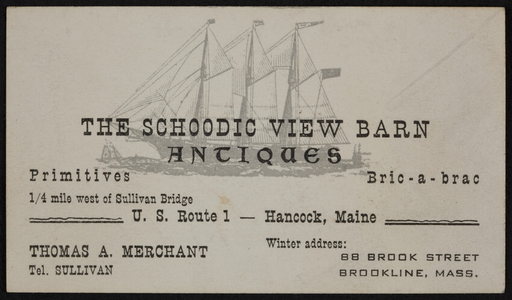 Business card for The Schoodic View Barn Antiques, U.S. Route 1, Hancock, Maine, 88 Brook Street, Brookline, Mass., undated