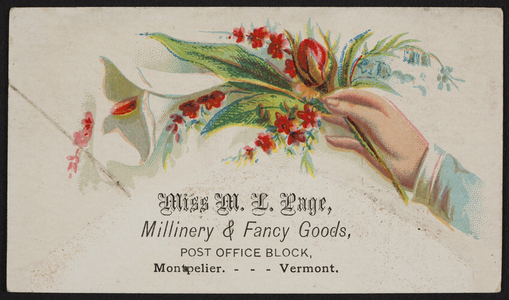 Trade card for Miss M.L. Page, millinery & fancy goods, Post Office Block, Montpelier, Vermont, undated
