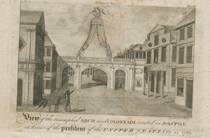 View of the triumphal Arch and Colonnade erected in Boston in honor of the President of the United States, Oct. 24, 1789