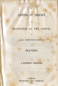 A letter of inquiry to ministers of the Gospel of all denominations, on slavery