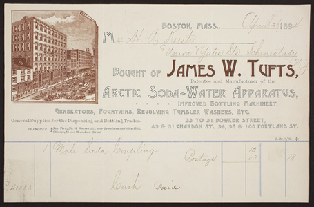 James W. Tufts, patentee and manufacturer of the Arctic Soda-Water Apparatus, 33 to 51 Bowker Street, 49 & 51 Chardon Street, 96, 98 & 100 Portland Street, Boston, Mass., dated April 26, 1894