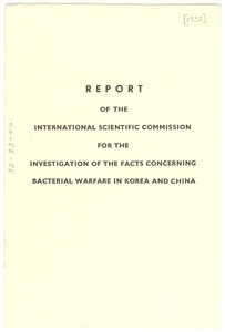 Report of the international scientific commission for the investigation of the facts concerning bacterial warfare in Korea and China