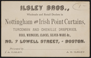 Trade card for Isley Bros., Nottingham and Irish Point Curtains, No. 7 Lowell Street, Boston, Mass., undated