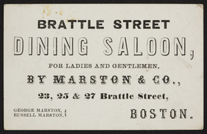 Trade card for the Brattle Street Dining Saloon for Ladies and Gentlemen, Marston & Co., 23, 25, & 27 Brattle Street, Boston, Mass., undated
