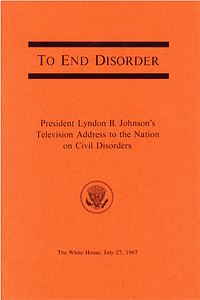 "To end disorder" - President Lyndon B. Johnson